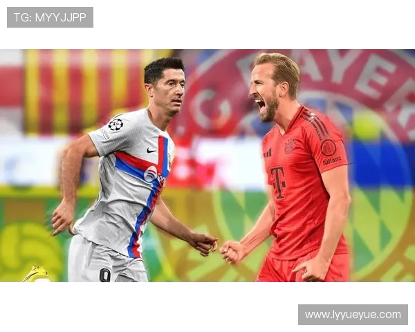 莱万回归老东家对决拜仁球迷怒斥其忘恩负义情绪高涨